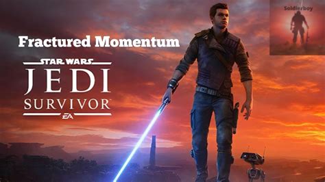 jedi survivor fractured momentum|jedi survivor fractured resolve.